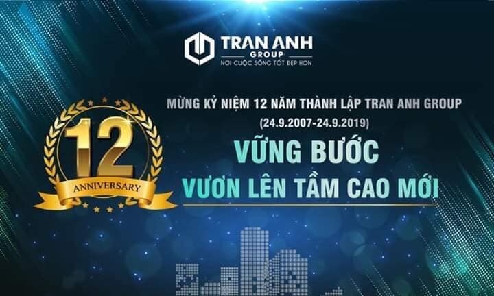 Tran Anh Group: 12 năm vì cuộc sống con người ngày một tốt đẹp hợn 1